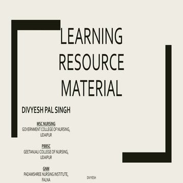 Develop Learning Resource Material (Nursing Education, MSC Previous)