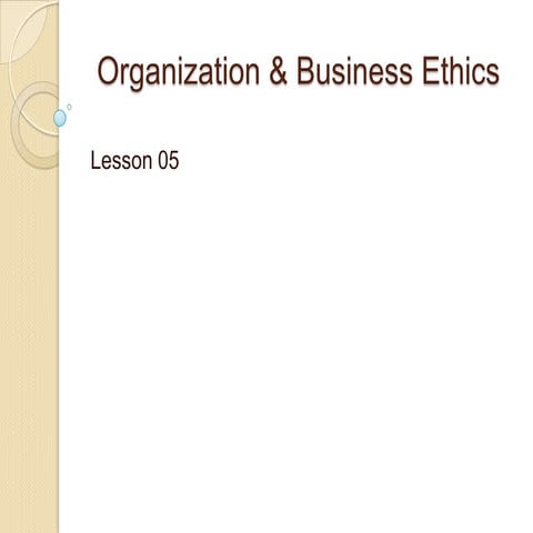05 organization & business ethics