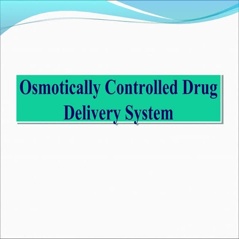Osmotically controlled drug delivery system (OCDDS)