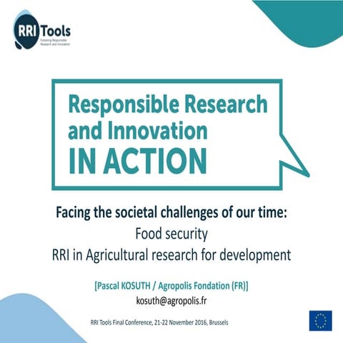 Food security - RRI in Agricultural research for development. By Pascal Kosuth