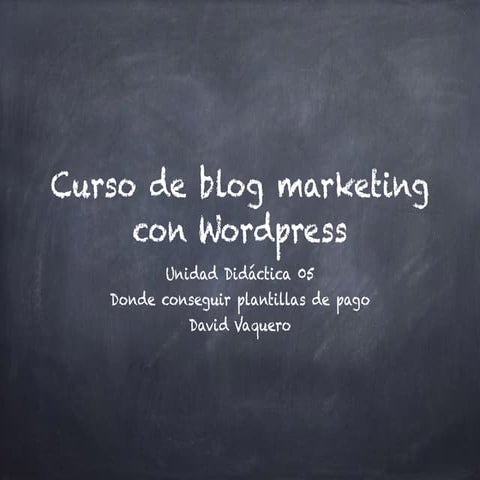 Curso de Blog Marketing con Wordpress: Unidad 05 Plantillas de Pago 