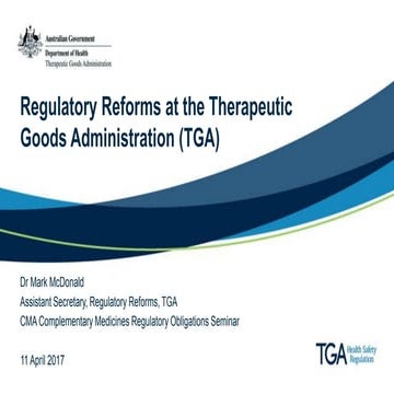 Presentation: Regulatory reforms at the Therapeutic Goods Administration