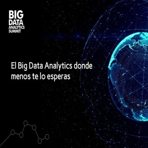 El big data analytics donde menos te lo esperas - Alex Rayón