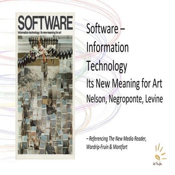Software Information Technology,  Its New Meaning for Art �