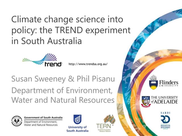 Susan Sweeney_Climate change science into policy: the TREND experiment in South Australia