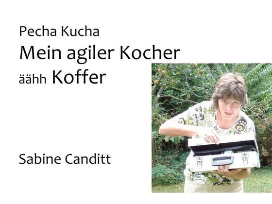 Pecha-Kucha-Session WJAX 2009 "Mein Agiler Koffer" von Sabine Canditt