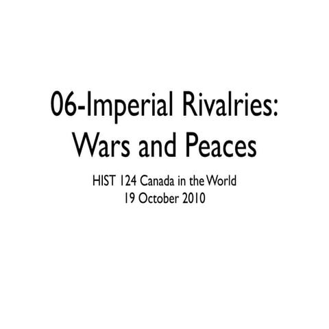 06-Imperial Rivalries: Wars and Peaces