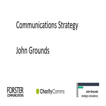 Communications strategy. Small charities communications conference, 23 Septem...