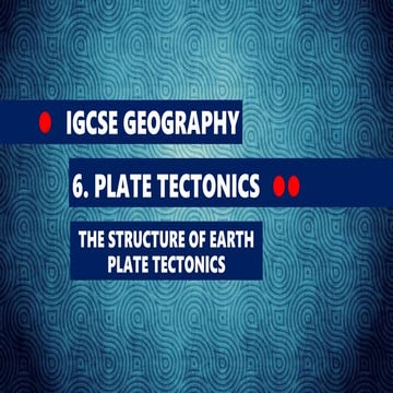 GEOGRAPHY IGCSE: PLATE TECTONICS