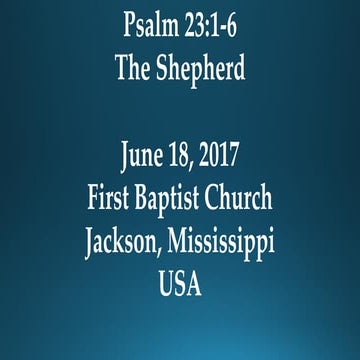 06-18-17, Psalm 23;1-6, The Shepherd