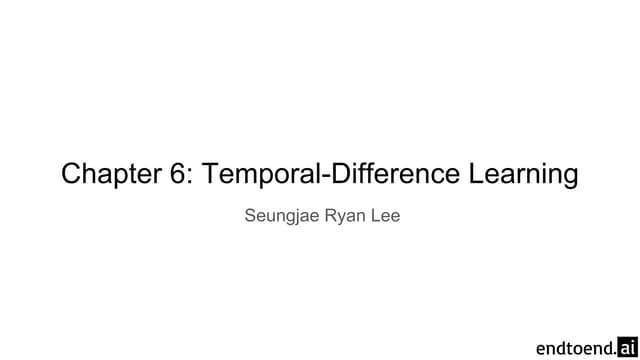 Reinforcement Learning 6. Temporal Difference Learning