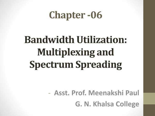 Bandwidth Utilization Multiplexing and Spectrum Spreading