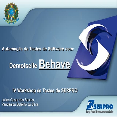 Demoiselle Behave - Visão Geral