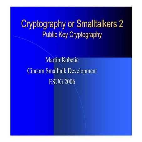 Cryptography for Smalltalkers 2
