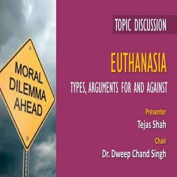 Euthanasia - Types, Arguments For and Against