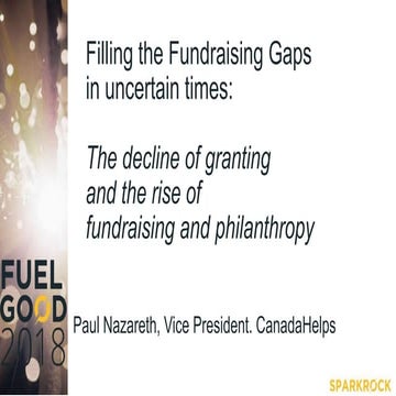 Fuel Good 2018: Filling the Fundraising Gaps: The Decline of Granting & Rise ...