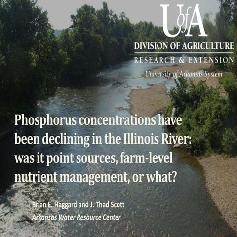Phosphorus Concentrations Have Been Declining In The Illinois River: Was It P...