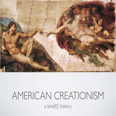 History of Creationism, Part I