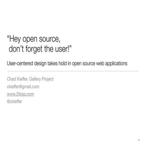Hey open source,  don’t forget the user! - by Chad Kieffer