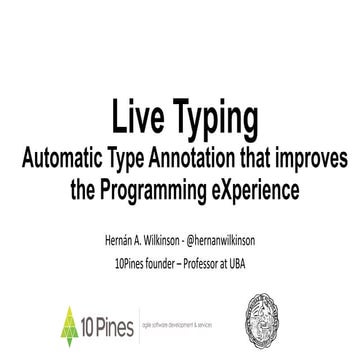 Live typing: Update and what's next by Hernan Wilkinson | PPTX