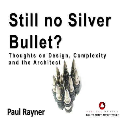 Still No Silver Bullet