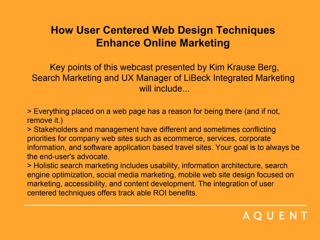 Aquent/AMA Webcast: How User Centered Web Design Techniques Enhance Online Ma...