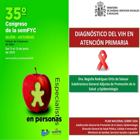 “Guía de Recomendaciones para el diagnóstico precoz del VIH en el ámbito sanitario y Estudio VIHAP. Begoña Rodriguez de Salazar. Congreso semFYC Gijón 2015