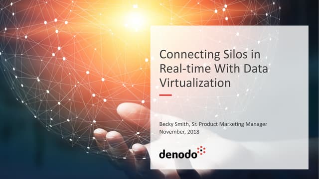 Big Data LDN 2018: CONNECTING SILOS IN REAL-TIME WITH DATA VIRTUALIZATION
