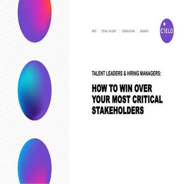 Talent Leaders & Hiring Managers: How to Win Over Your Most Critical Stakehol...