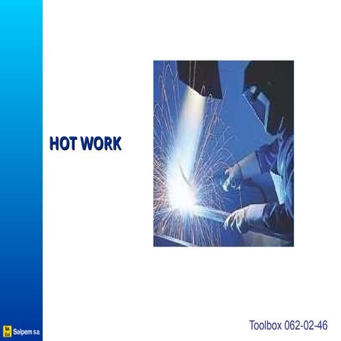 062-02-46 Hot Work it's contain great information.ppt