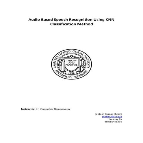 Audio Based Speech Recognition Using KNN Classification Method.Report