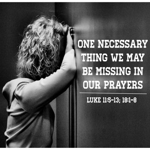063.one necessary thing we may be missing in prayer