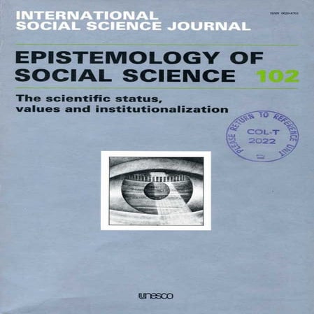 Epistemology of Social Science, ISSJ Unesco Vol. XXXVI, No. 4, 1984 