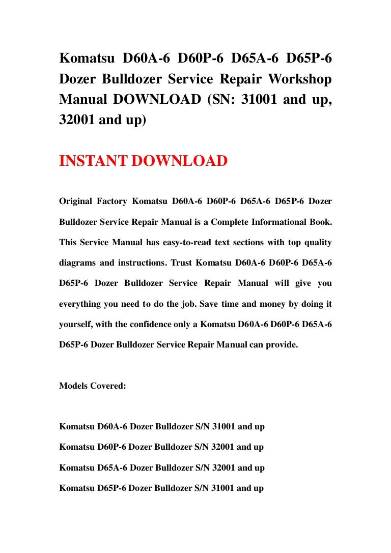 Komatsu D60A-6 D60P-6 D65A-6 D65P-6 Dozer Bulldozer Service Repair Wo…