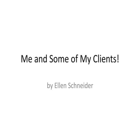 Me and Some of My Clients! | PPTX