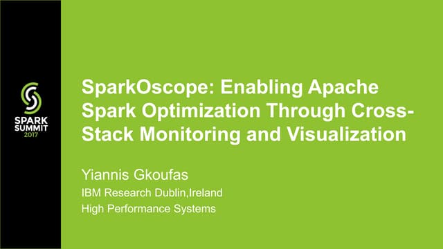 SparkOscope: Enabling Apache Spark Optimization through Cross Stack Monitorin...
