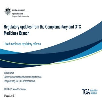 Regulatory updates from the Complementary and OTC Medicines Branch - Listed m...