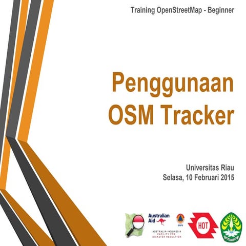 06b. Menggunakan OSM Tracker | PPTX