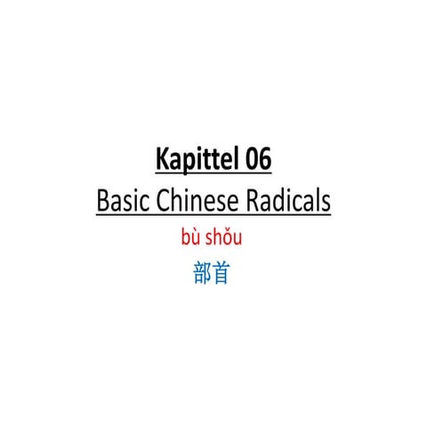 06 Basic chinese radicals