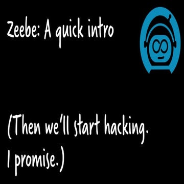 CamundaCon 2018: Big Workflow in Action: Zeebe Live Hacking (Camunda)