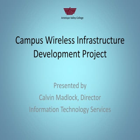Campus Wireless Infrastructure Deployment -Board Presentation 7-9-12 ...