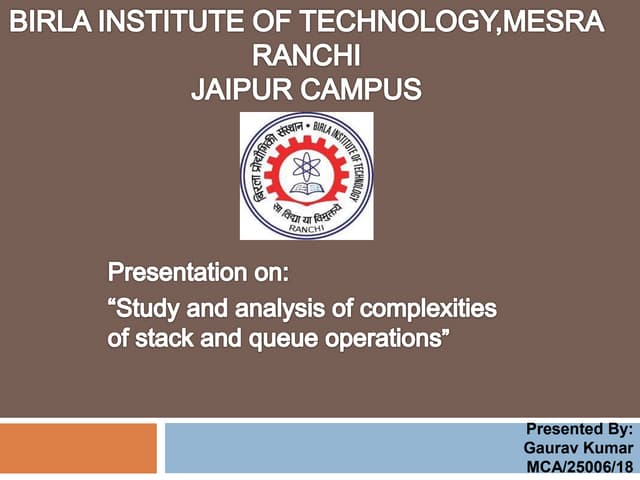 Study & Analysis of Complexities of Stack & Queue Operations in Data Structure