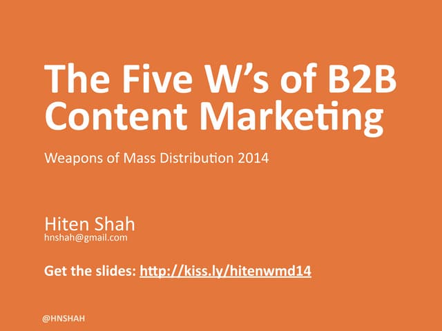 [500DISTRO] Making Business Go BOOM: The 5 W's of B2B Content Marketing	