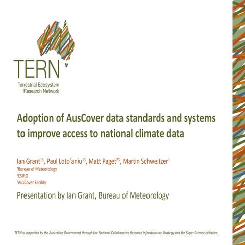 Ian Grant_Adoption of AusCover data standards and systems to improve access t...