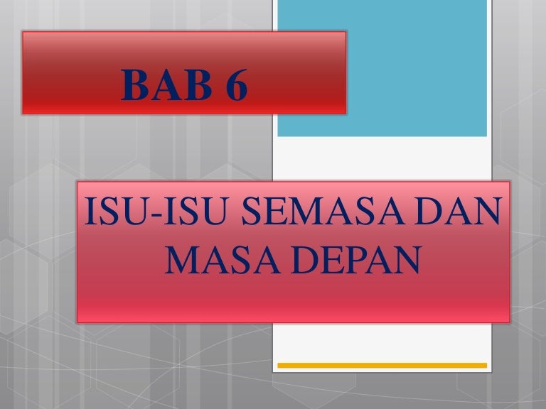 06 Isu Semasa Masa Depan