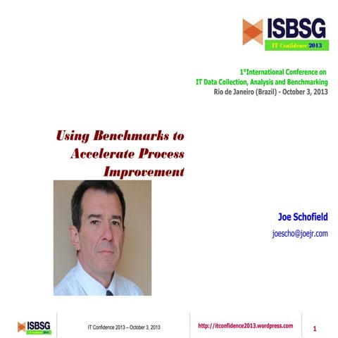 Schofield - Using Benchmarks to Accelerate Process Improvement