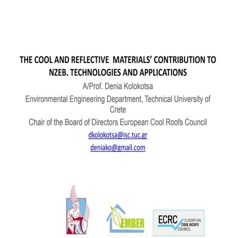 Denia Kolokotsa: The cool and reflective materials' contribution to nzeb. Tec...