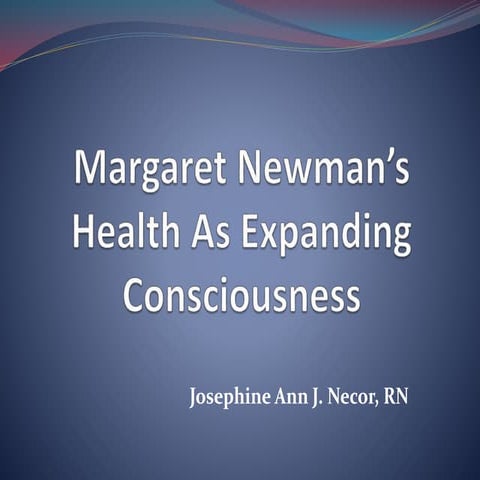 Margaret Newman's Health As Expanding Consciousness