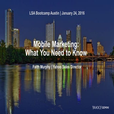 LSA Bootcamp Austin: Mobile Marketing - What You Need to Know