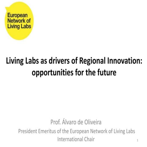 Living Labs as Drivers of Regional Innovation: Opportunities for the Future (...